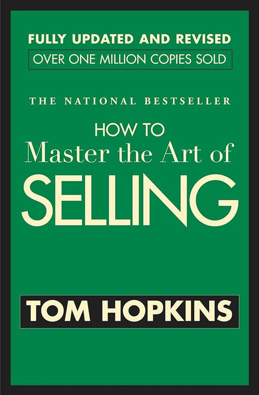 How to Master the Art of Selling by Tom Hopkins