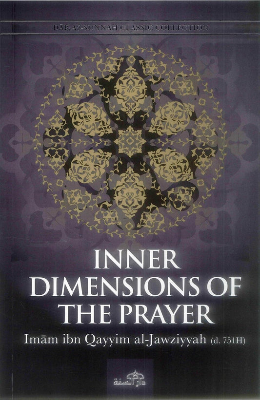 Inner Dimensions of the Prayer by Imām Ibn Qayyim al-Jawziyya