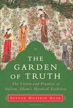 The Garden of Truth by Seyyed Hossein Nasr