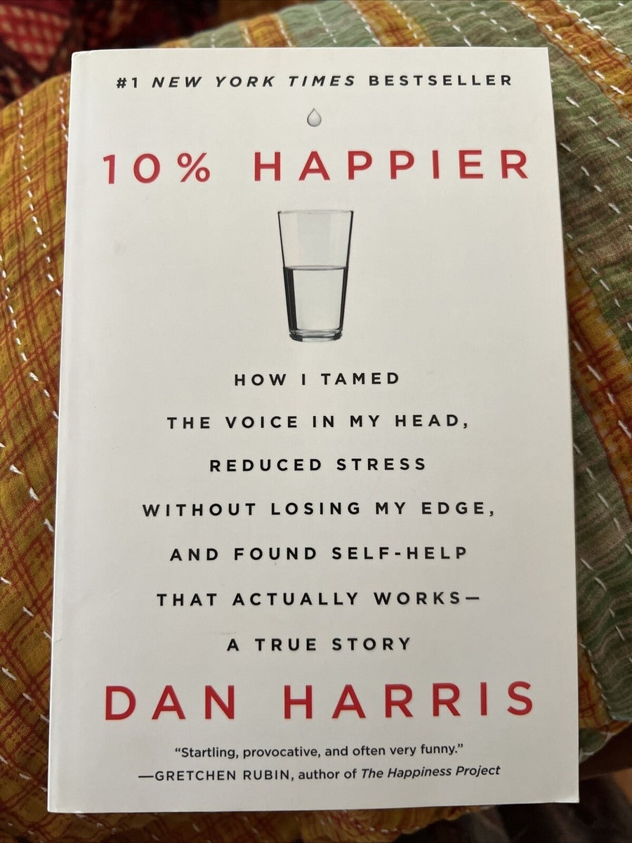 10% Happier by Dan Harris