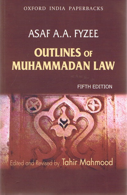 Outlines of Muhammadan Law by Asaf A.A. Fyzee