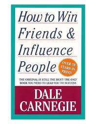 How to Win Friends and Influence People by Dale Carnegie