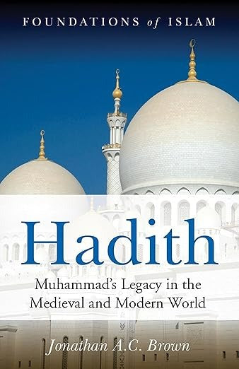 Hadith by Jonathan A.C. Brown