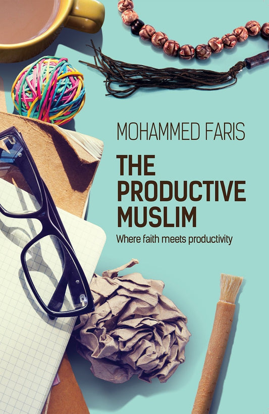 The Productive Muslim by Faris Mohammad