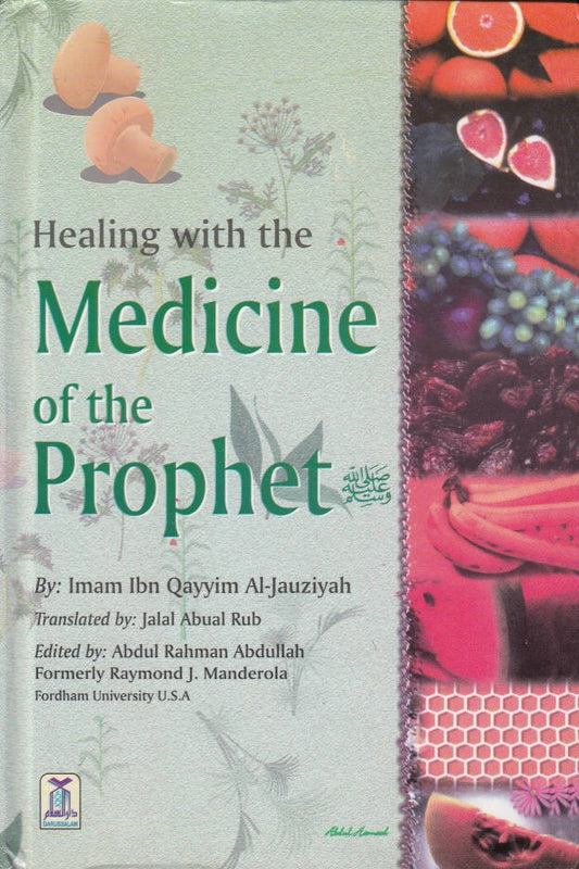 Healing with the Medicine of the Prophet by Imam Ibn Qayyim Al-Jawziyah