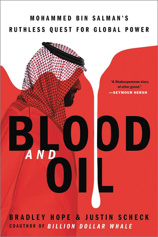 Blood and Oil by Bradley Hope and Justin Scheck