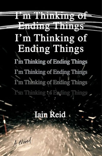 I'm Thinking of Ending Things by Iain Reid Cover