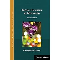 Fātima, Daughter of Muhammad by Christopher Paul Clohessy