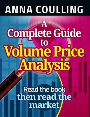 A Complete Guide To Volume Price Analysis by Anna Coulling
