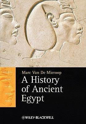 A History of Ancient Egypt by Marc Van de Mieroop