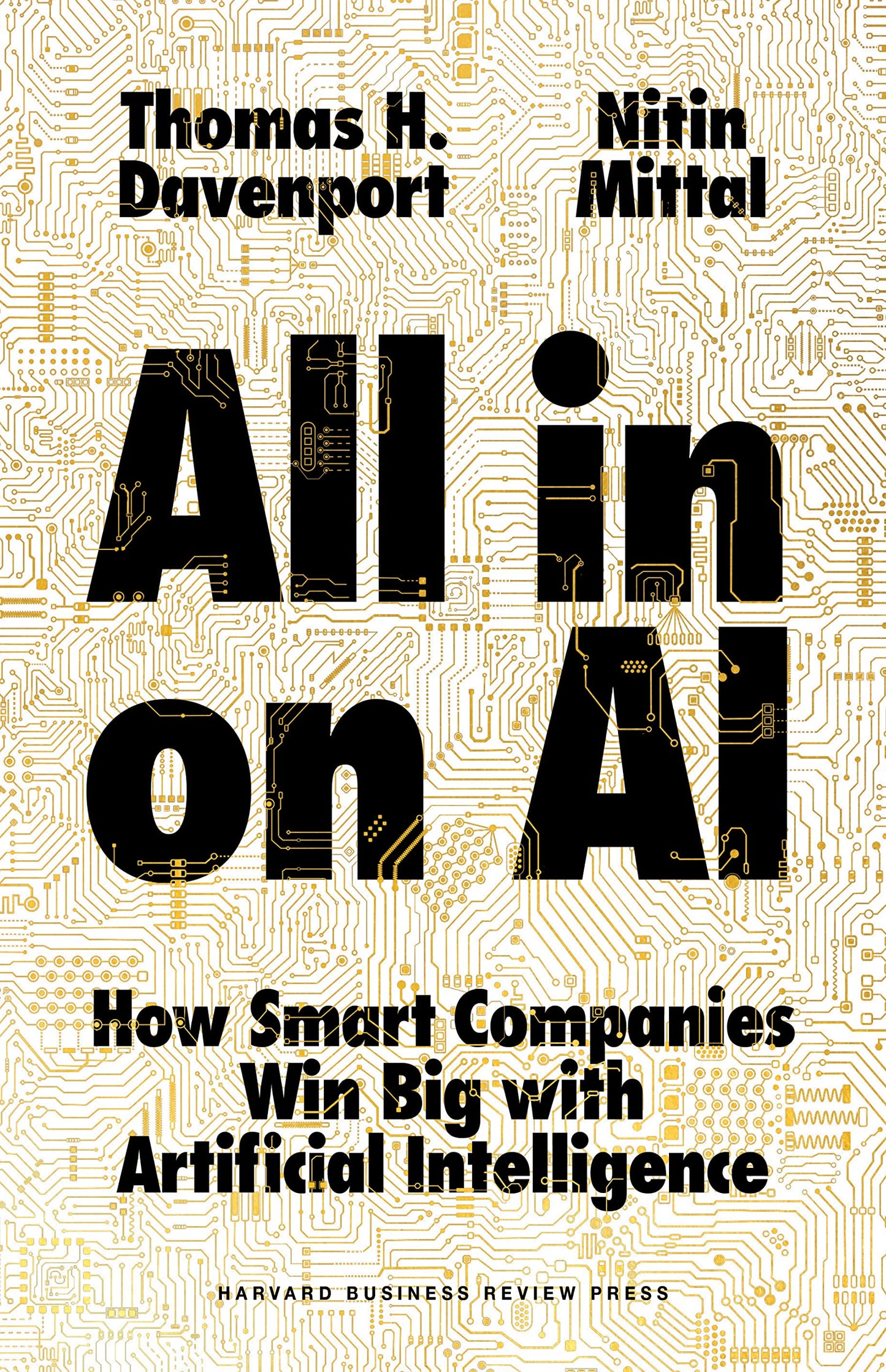 All-in On AI: How Smart Companies Win Big with Artificial Intelligence by Thomas H. Davenport