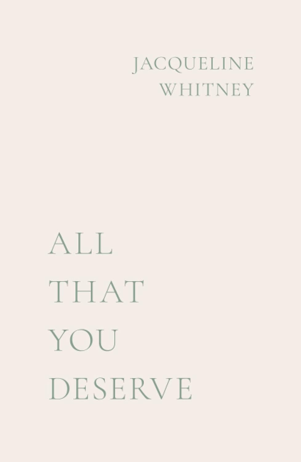 All That You Deserve by Jacqueline Whitney