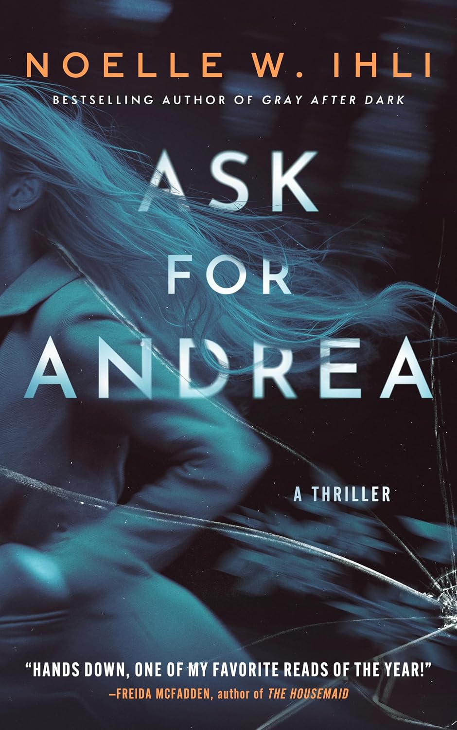 Ask for Andrea by Noelle W. Ihli