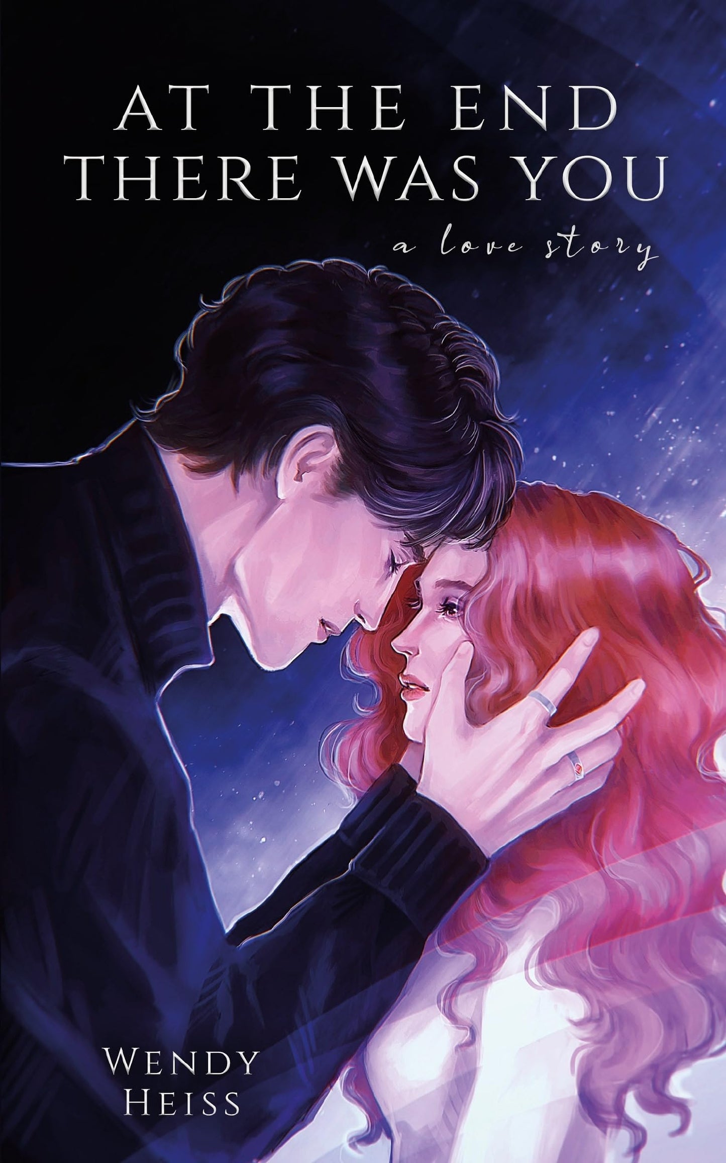 At the End There Was You by Wendy Heiss