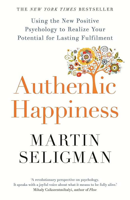 Authentic Happiness by Martin Seligman