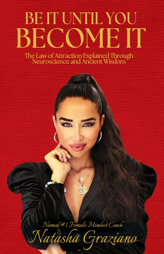Be It Until You Become It by Natasha Graziano