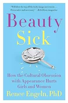 Beauty Sick by Renee Engeln