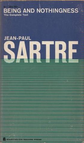 Being and Nothingness: an essay in phenomenological ontology by Jean-Paul Sartre ,