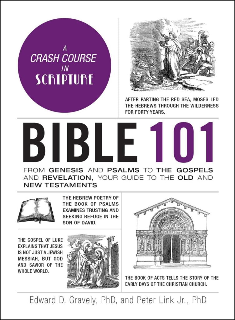 Bible 101 by Dr. Edward D. Gravely PhD, Dr. Peter Link Jr. PhD