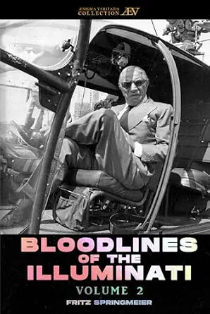 Bloodlines of The Illuminati: Volume 2 by Fritz Springmeier