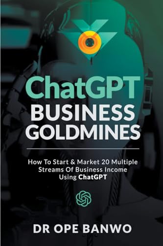 ChatGPT Business Goldmines by Dr Ope Banwo