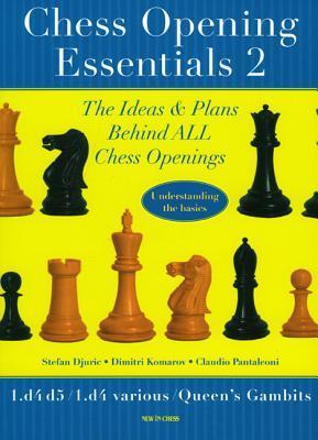 Chess Opening Essentials 2: 1.d4 d5 / 1.d4 Various / Queen's Gambits by Stefan Djuric