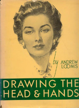 Drawing the Head and Hands by Andrew Loomis