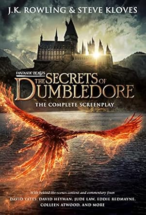 Fantastic Beasts: The Secrets of Dumbledore: The Original Screenplay by J.K. Rowling