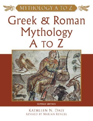 Greek and Roman Mythology A to Z by Kathleen N. Daly