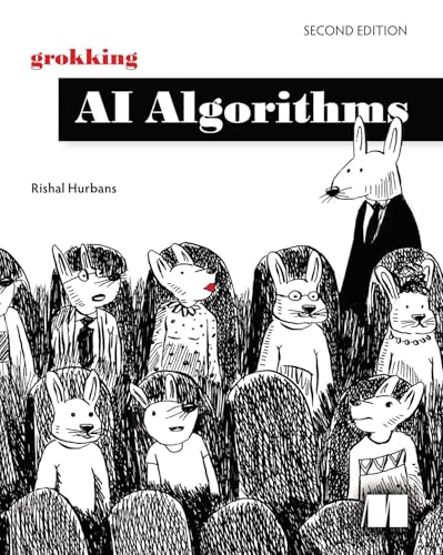 Grokking AI Algorithms, Second Edition: How AI solves complex problems by Rishal Hurbans