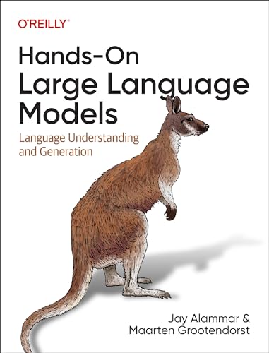 Hands-On Large Language Models: Language Understanding and Generation by Jay Alammar, Maarten Grootendorst