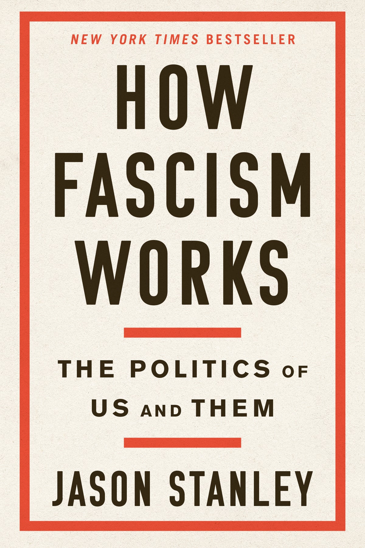 How Fascism Works: The Politics of Us and Them by Jason F. Stanley