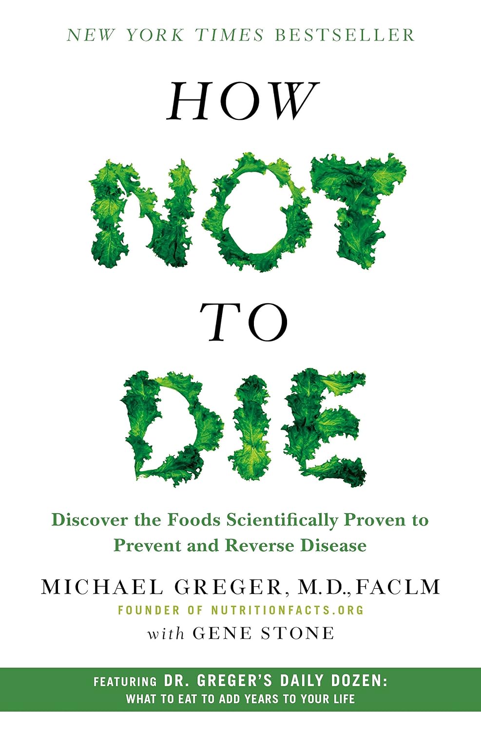 How Not to Die by Michael Greger, M.D., FACLM