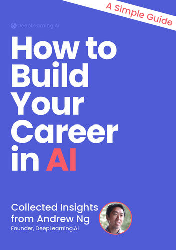 How to Build Your Career in AI by Andrew Ng