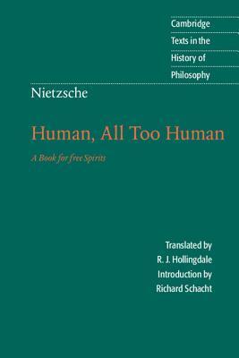 Human, All Too Human: A Book for Free Spirits by Friedrich Nietzsche