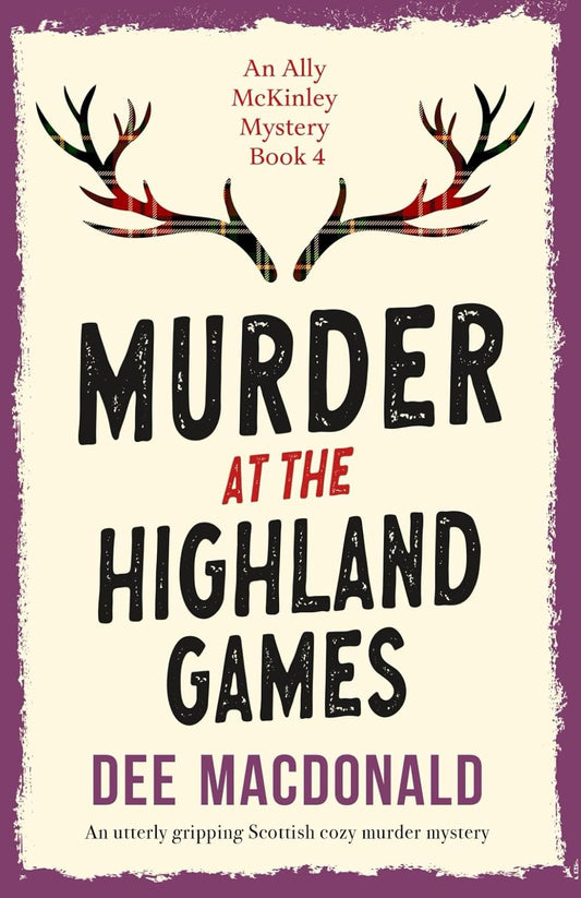 Murder at the Highland Games by Dee MacDonald