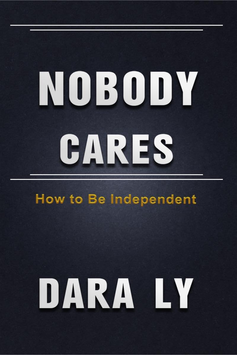 Nobody cares by Dara Ly