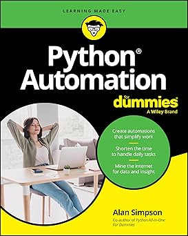 Python Automation For Dummies (For Dummies (Computer/Tech) by Alan Simpson
