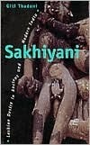 Sakhiyani: Lesbian Desire in Ancient and Modern India by Giti Thadani