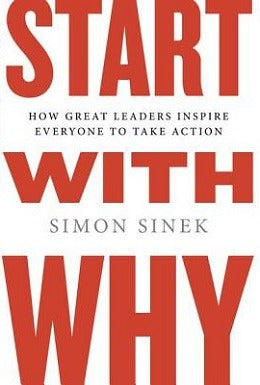 Start with Why by Simon Sinek