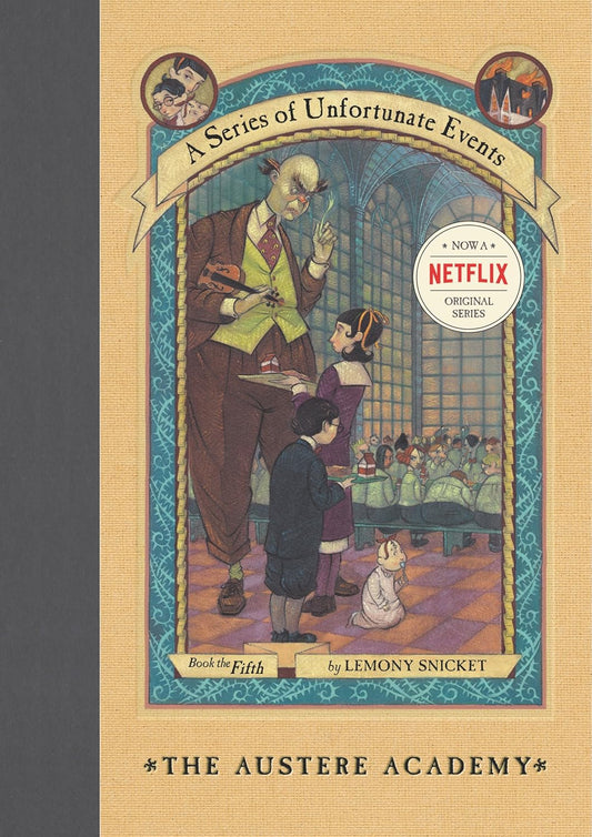 The Austere Academy (A Series of Unfortunate Events 5) by Lemony Snicket