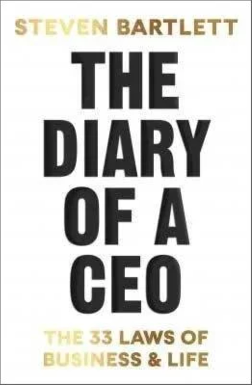 The Diary of a CEO: The 33 Laws of Business and Life by Steven Bartlett