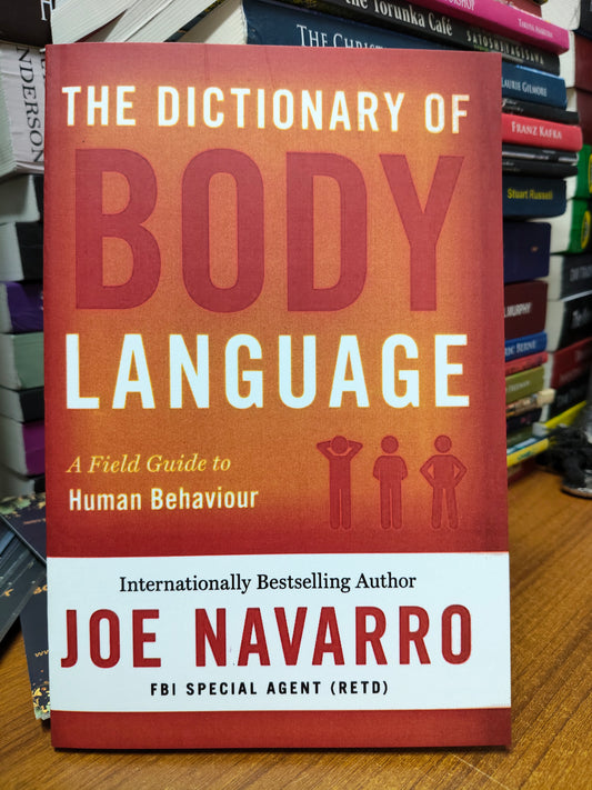 The Dictionary of Body Language by Joe Navarro