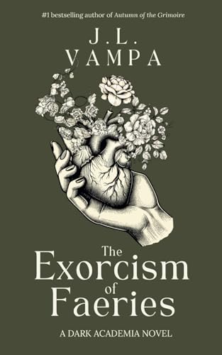 The Exorcism of Faeries by J.L. Vampa