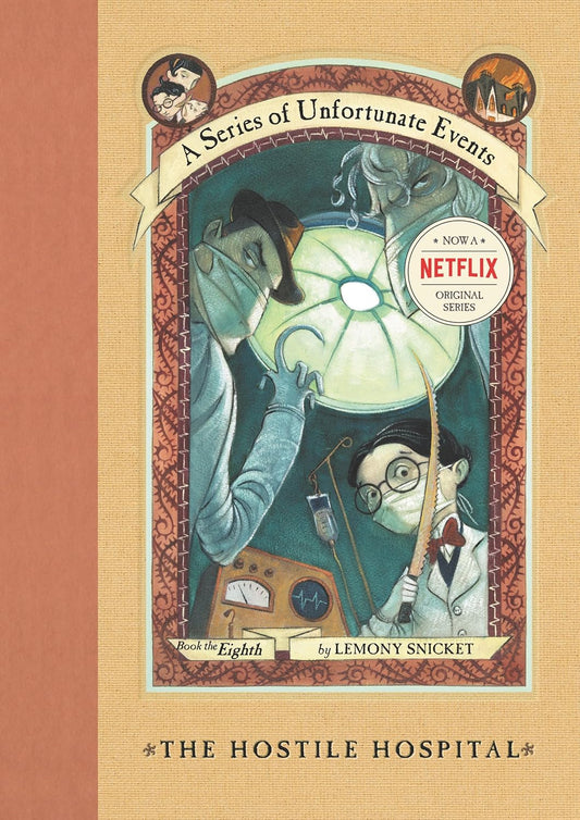 The Hostile Hospital (A Series of Unfortunate Events 8) by Lemony Snicket