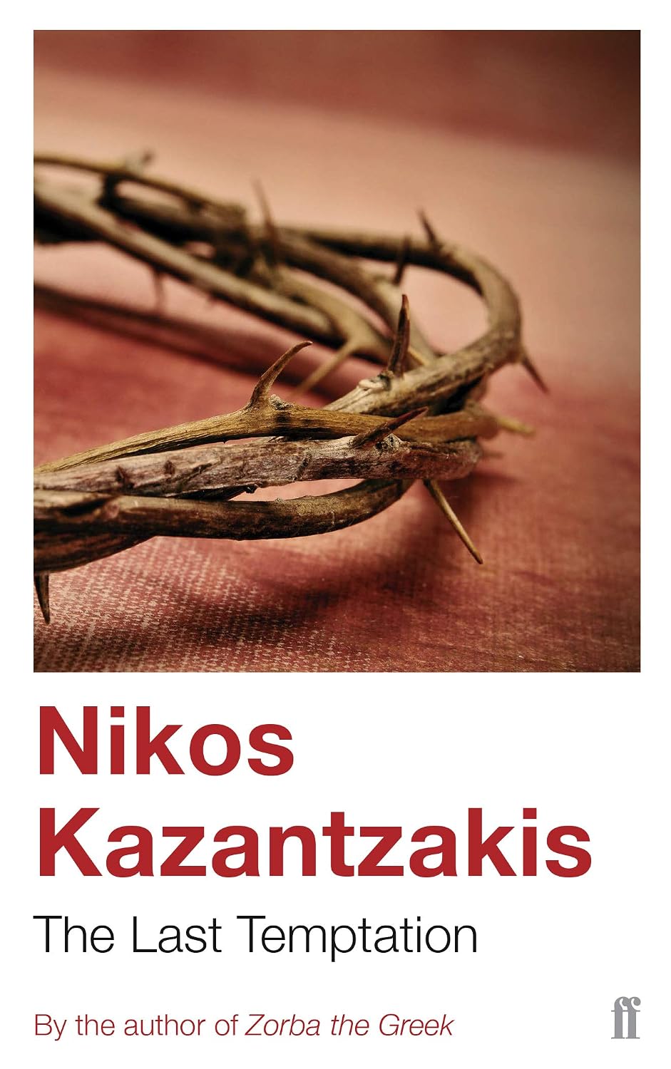 The Last Temptation of Christ by Nikos Kazantzakis