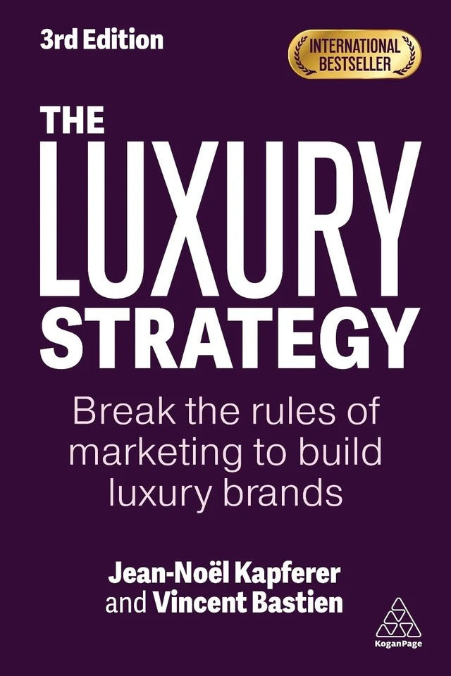 The Luxury Strategy by Jean-Noël Kapferer and Vincent Bastien