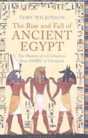 The Rise and Fall of Ancient Egypt by Toby Wilkinson
