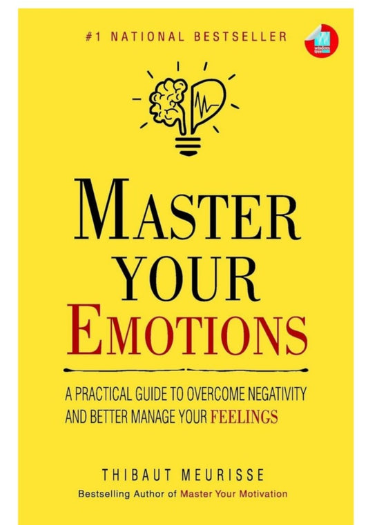 Master Your Emotions by Thibaut Meurisse