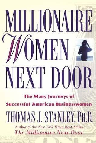 Millionaire Women Next Door by Thomas J. Stanley